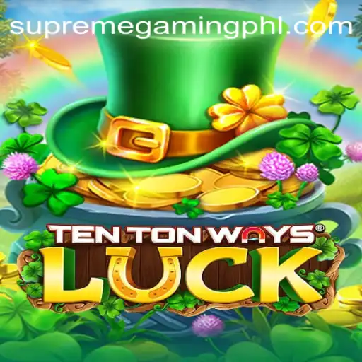 Exploring the Enigmatic World of TenTonWaysLuck: A SupremeGaming Experience